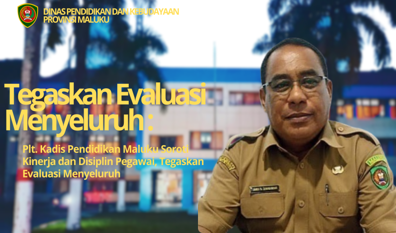 Gubernur Maluku Marah Besar – Lima  Tahun Dinas Dikbud Maluku Jadi Sarang Para Pencuri Kepeng